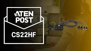 공간은 절약하고 제어는 신속하게 CS22HF ｜에이텐포스트ATEN POST [upl. by Natale]