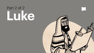 Gospel of Luke Summary A Complete Animated Overview Part 2 [upl. by Glasgo703]