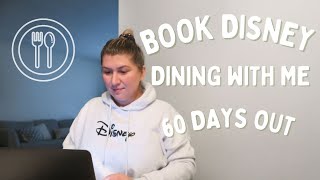 DISNEY WORLD DINING RESERVATIONS  60 DAYS OUT [upl. by Stace564]