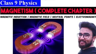 Class 9th Physics  Magnetism Complete Chapter [upl. by Kerri244]