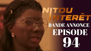 NITOU INTÉRÊT Épisode 94 Saison 1 Bande annonce La Série AN [upl. by Riella]