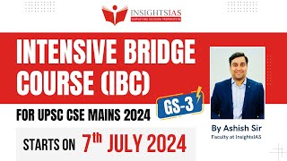 Intensive Bridge Course GS3 for Mains 2024  By Ashish Sir  from 7th July 2024 [upl. by Fried315]