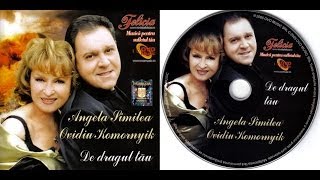 ANGELA SIMILEA si Ovidiu Komornyik  De dragul tau  Full album  2008 [upl. by Brackett746]