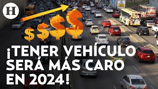 ¡Golpe al bolsillo Tenencia refrendo y más trámites viales aumentan su costo en 2024 [upl. by Thane909]