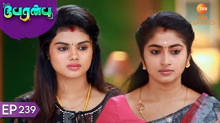 Which Task for Aarti and Vanathi  Peranbu  Ep 239  ZEE5 Tamil Classics [upl. by Ludovika804]