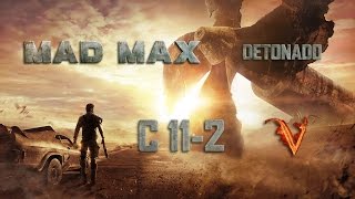 MadMax  Detonado  Acampamento Os Canos  C112 [upl. by Hakeber297]