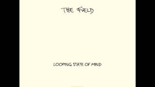 The Field  Arpeggiated Love [upl. by Adah]