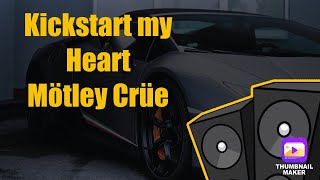 Mötley Crüe  Kickstart My Heart Lyrics [upl. by Markman]