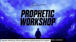 Prophetic Workshop  ReceivingMinisteringStewarding the Prophetic [upl. by Lachish]