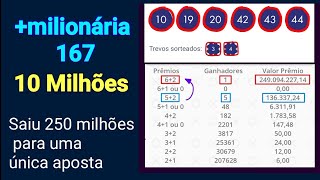 mais milionária 167 análises e observações  saiu 250 milhões para uma única aposta [upl. by Norvil675]