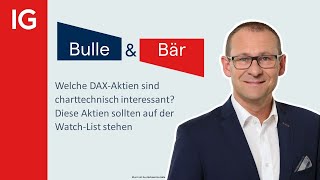 Welche DAXAktien sind charttechnisch interessant Diese Aktien sollten auf der WatchList stehen [upl. by Esidnac47]