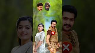 Rashmika Mandanna Mahesh Babu Vijay Thalapathy Parbhash NTR Yash Kumar shorts [upl. by Delano]