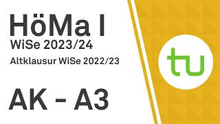 Aufgabe 3  Altklausur vom WiSe 202223  HöMa 1  TU Dortmund Höhere Mathematik I BCIBWMLW [upl. by Eenram]