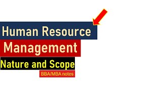 What is Human Resource Management Nature Scope Importance of HRM [upl. by Kevan]