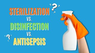 The Difference Between Sterilisation Disinfection And Antisepsis [upl. by Gussi]