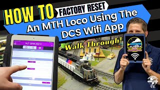 How To Factory Reset A MTH Electric Trains Locomotive Using The DCS Wifi App [upl. by Yenoh285]