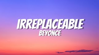 Beyoncé  Irreplaceable Lyrics [upl. by Nylatsyrk621]