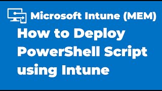 30 How to Deploy PowerShell Script using Microsoft Intune [upl. by Collin300]