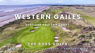 The Boss Golfs Scotland  Western Gailes  Day 1 [upl. by Herodias]