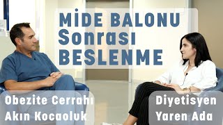 Mide Balonu Sonrası Diyet ve Beslenme Nasıl Olmalıdır Diyetisyen Yaren Arda ile Konuştuk [upl. by Karlin123]