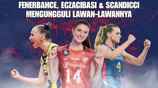 FENERBAHCE ECZACIBASI amp SCANDICCI MENGUNGGULI LAWANLAWANNYA ‼️ [upl. by Pages]