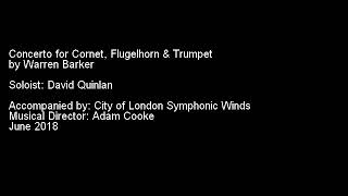 Warren Barker Concerto for Cornet Flugelhorn amp Trumpet  Soloist David Quinlan [upl. by Pete]