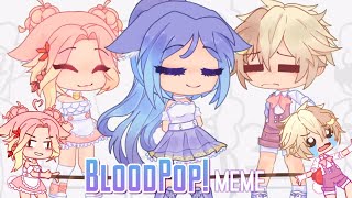 ¡BloodPop 🎶   Meme   🐑  GC  BriSas Game [upl. by Noelopan303]