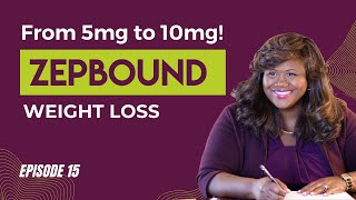 Zepbound Weight Loss Medication  Increasing dose from 5mg to 10mg [upl. by Ahsinam]