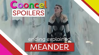 Meander Ending Explained Spoilers [upl. by Perle]