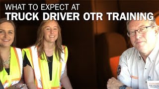 What to expect at truck driver OTR training [upl. by Ardnasxela]