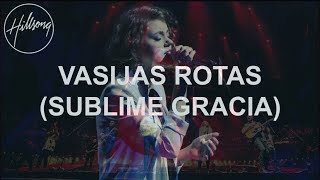 Vasijas Rotas Sublime Gracia Broken Vessels Amazing Grace  En Esto Creo  Hillsong Worship [upl. by Nosnarb116]