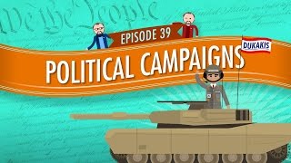 Political Campaigns Crash Course Government and Politics 39 [upl. by Dayiz52]