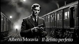 Alberto Moravia Il delitto perfetto Racconti romani [upl. by Ligriv]