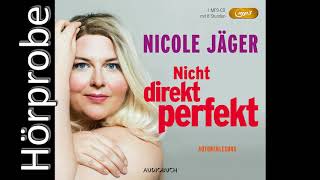 Nicole Jäger Nicht direkt perfekt Hörprobe [upl. by Grossman]