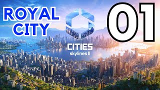 Cities Skylines 2 Gameplay  Royal City Part 1  The Beginning No Commentary [upl. by Enoch]