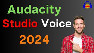 How to make voice sound better with Audacity 2024 [upl. by Charbonnier]