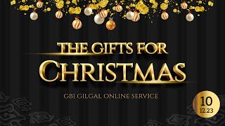 GBI Gilgal Online Service  10 Desember 2023  Pdp Alvino Jeremia  The Gifts for Christmas [upl. by Buzzell]