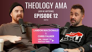 Theology AMA with Dr Chris Palmer  Episode 012 [upl. by Akiemehs]