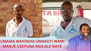 UMAMA WAXOSHA UMAKOTI WAMI MANJE USEFUNA NGILALE NAYE [upl. by Suzetta770]