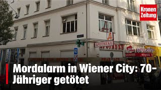 Mordalarm in Wiener City 70Jähriger getötet  kronetv NEWS [upl. by Townsend]