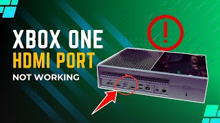 How To Fix Xbox One HDMI Port Not Working [upl. by Wonacott]