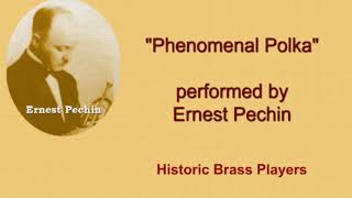 Ernest Pechin Cornet Phenomenal Polka by Frederick Neil Innes [upl. by Tavey]