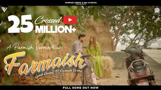 Farmaish Official Video  Parmish Verma  Laddi Chahal [upl. by Ahseila]