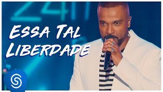 Alexandre Pires  Essa Tal Liberdade O Baile do Nêgo Véio  Ao Vivo em Jurerê Internacional Vol II [upl. by Outhe392]