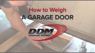 How To Weigh a Garage Door [upl. by Norel]