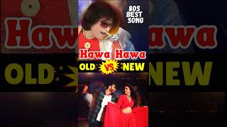 Original vs Remake 2024 Hawa Hawa Song  Bollywood Remake Songs shorts [upl. by Akinad]