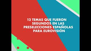 ESplay 12 canciones que fueron segundas en las preselecciones españolas para Eurovisión [upl. by Alric]