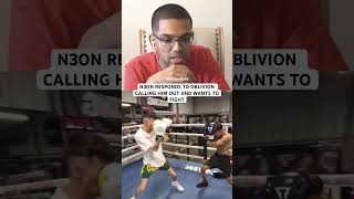 N3on responds to Oblivion calling him out 😱 n3on oblivion n3onclips mexican boxing fyp [upl. by Adil36]