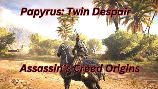 Assassins Creed Origins Papyrus Twin Despair [upl. by Forester714]