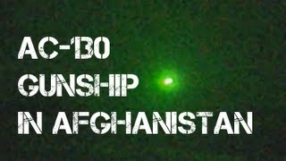 AC130 GUNSHIP SUPPORTING SPECIAL FORCES IN AFGHANISTAN [upl. by Elyac]